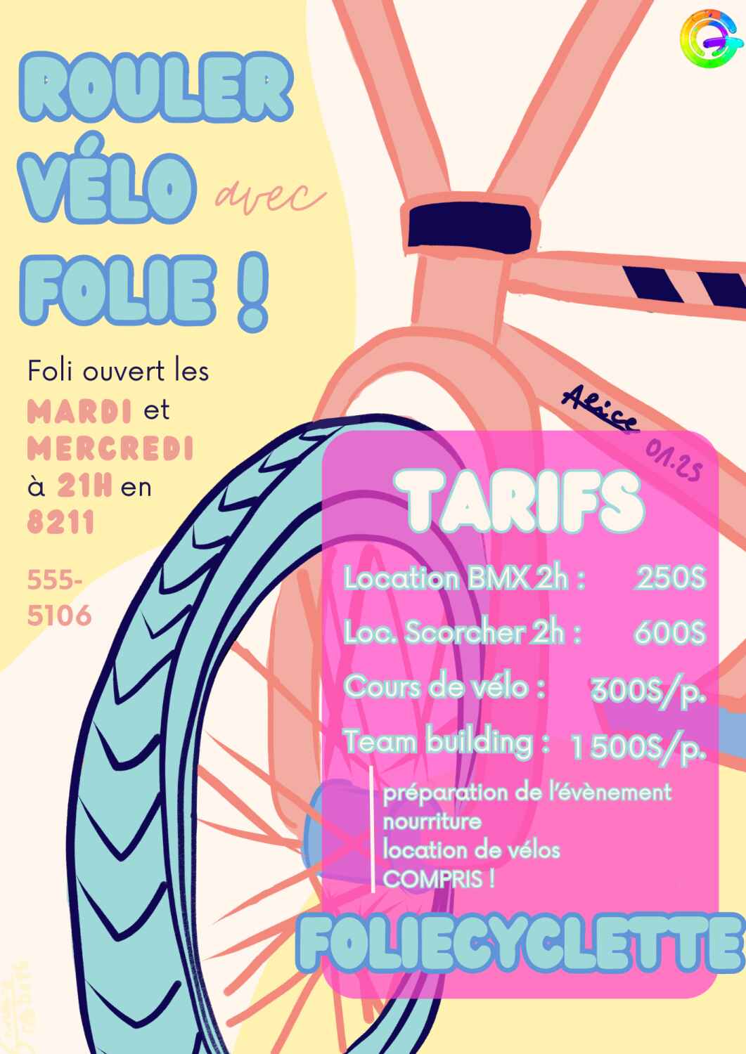 Affiche pour l'association Foliecyclette avec un dessin d vélo dans le fond. Le slogan "Rouler vélo avec folie" est affiché ainsi que les tarifs et les modalités d'ouverture