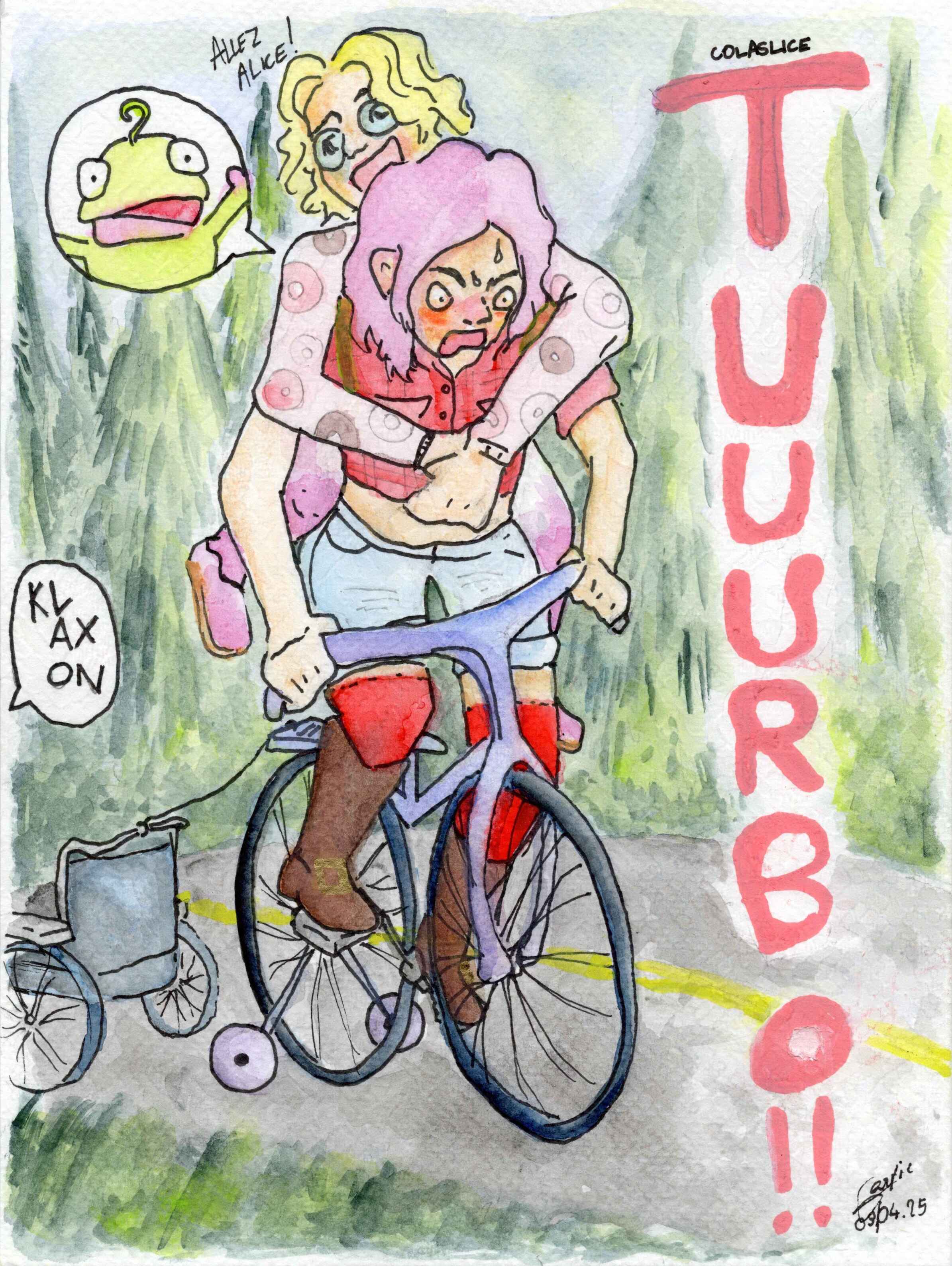 Illustration à l'aquarelle d'Alice à vélo tenant Colas sur son dos et traînant son fauteuil roulant derrière eux. Elle roule sur une route dans la forêt. Ernest, son sac à dos, est écrasé par Colas. C'est écrit "colaslice TUUURBO !!"